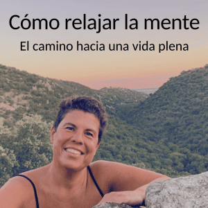 How to relax the mind. Yolanda Blanch. Wake Up